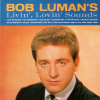 Bob Luman - Livin', Lovin' Sounds (Re-Issue)